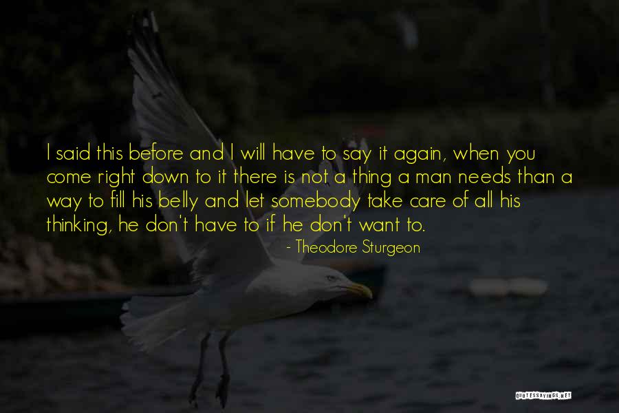 Right Man Will Come Quotes By Theodore Sturgeon