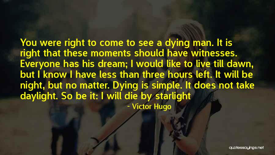 Right Man Will Come Quotes By Victor Hugo