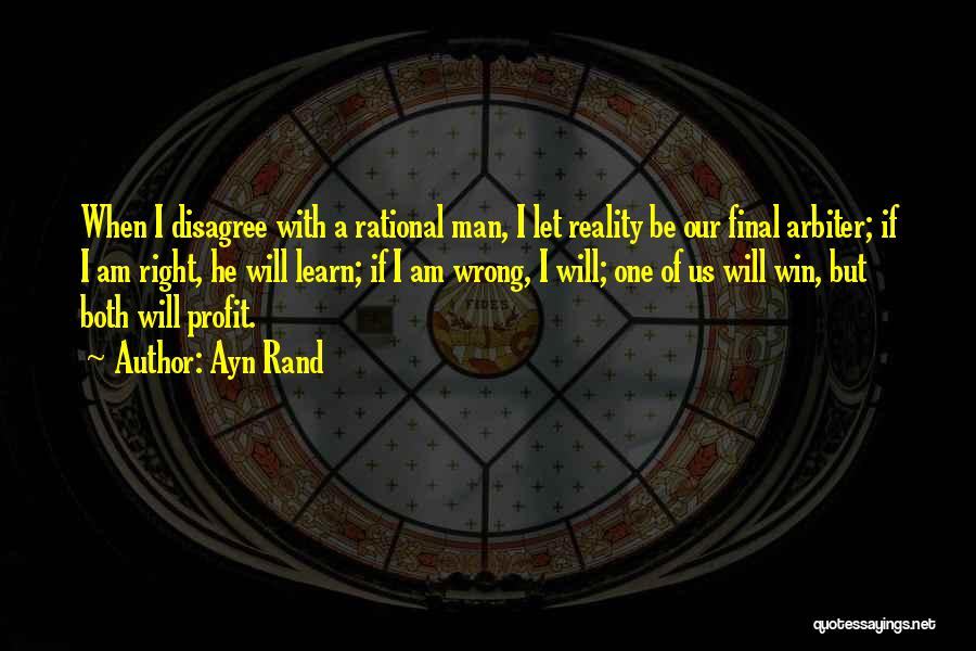 Right Man Will Quotes By Ayn Rand