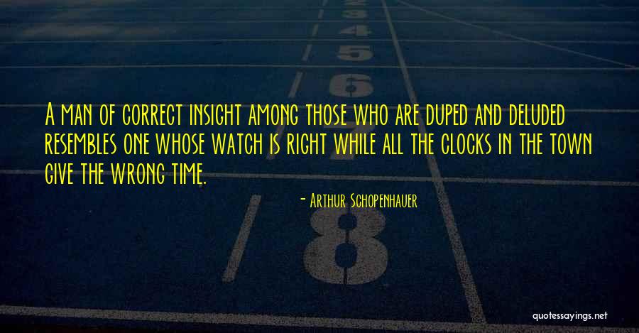 Right Man Wrong Time Quotes By Arthur Schopenhauer Right Man Wrong Time Quotes By Arthur Schopenhauer