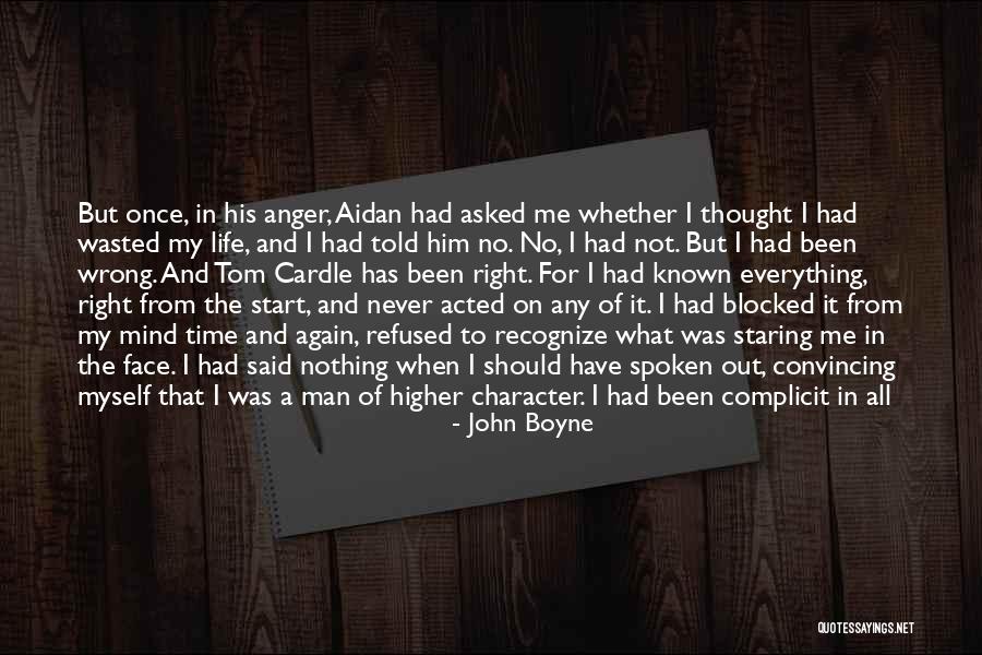 Right Man Wrong Time Quotes By John Boyne Right Man Wrong Time Quotes By John Boyne