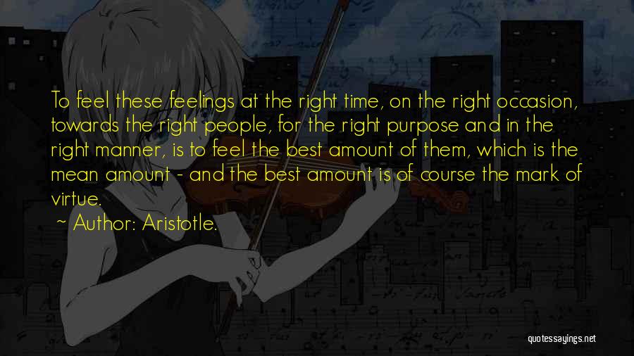 Right Manner Quotes By Aristotle.