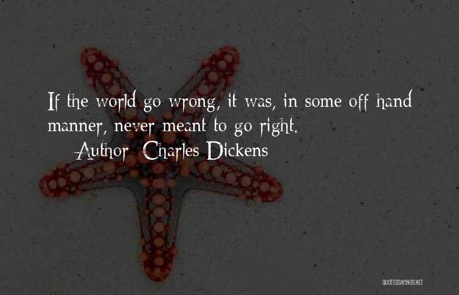 Right Manner Quotes By Charles Dickens