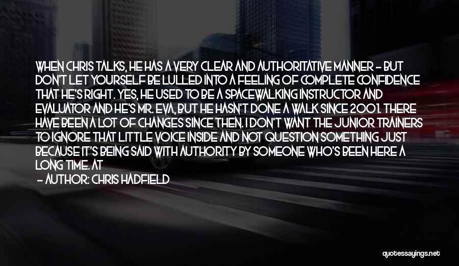 Right Manner Quotes By Chris Hadfield