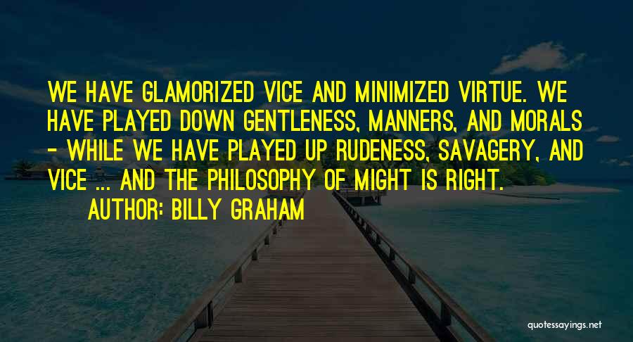 Right Manners Quotes By Billy Graham