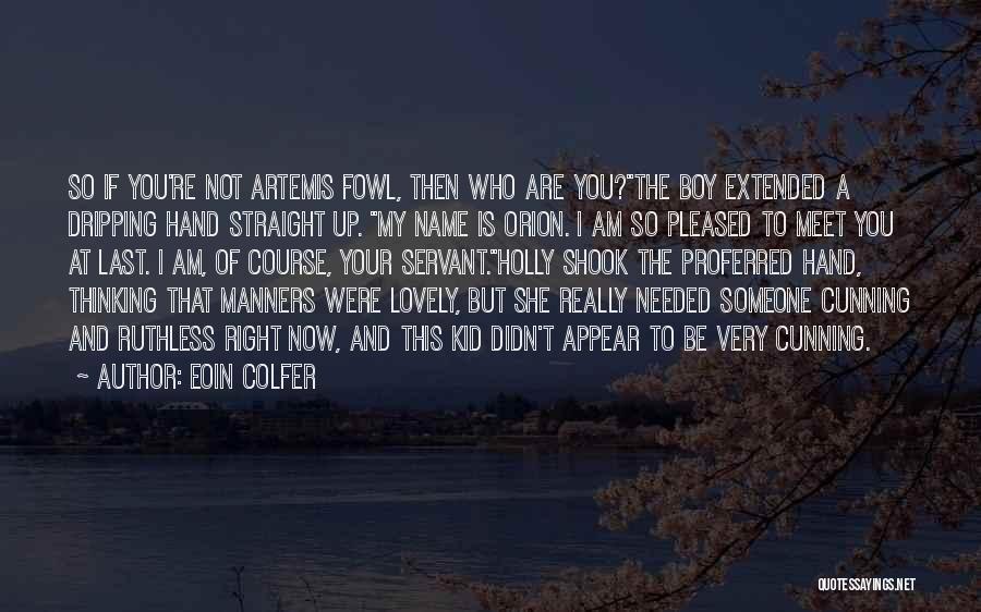Right Manners Quotes By Eoin Colfer