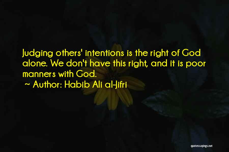 Right Manners Quotes By Habib Ali Al-Jifri