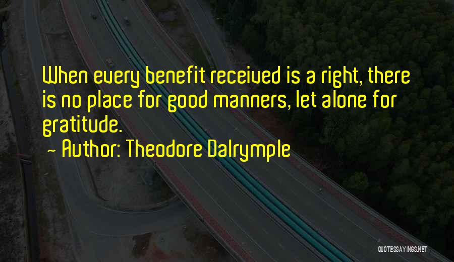 Right Manners Quotes By Theodore Dalrymple