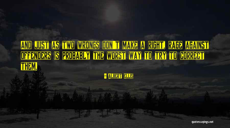 Right My Wrongs Quotes By Albert Ellis Right My Wrongs Quotes By Albert Ellis