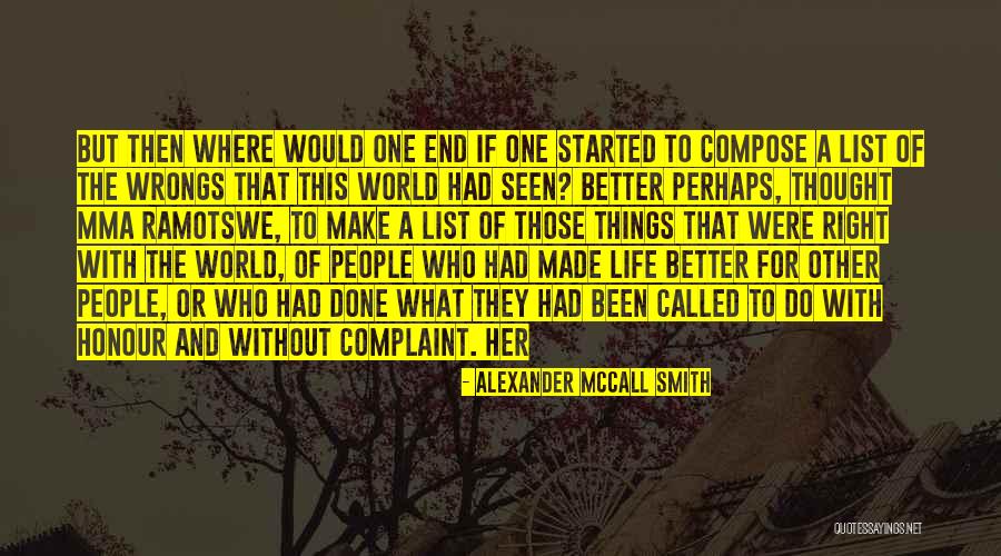 Right My Wrongs Quotes By Alexander McCall Smith Right My Wrongs Quotes By Alexander McCall Smith