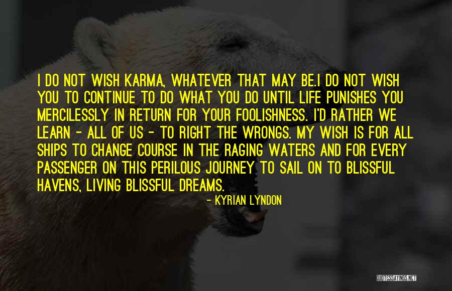 Right My Wrongs Quotes By Kyrian Lyndon Right My Wrongs Quotes By Kyrian Lyndon