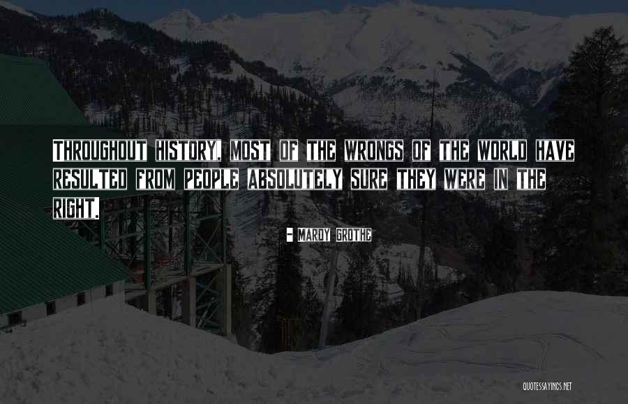 Right My Wrongs Quotes By Mardy Grothe Right My Wrongs Quotes By Mardy Grothe