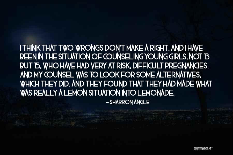 Right My Wrongs Quotes By Sharron Angle Right My Wrongs Quotes By Sharron Angle