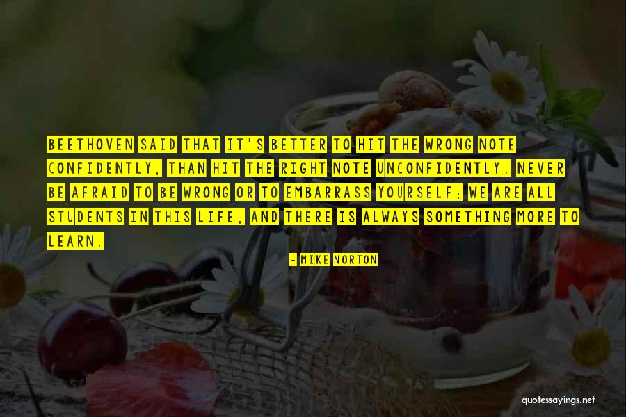 Right Note Quotes By Mike Norton Right Note Quotes By Mike Norton