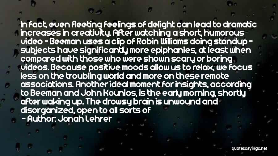 Right Now Video Quotes By Jonah Lehrer