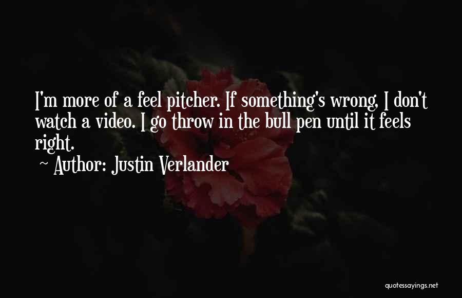 Right Now Video Quotes By Justin Verlander