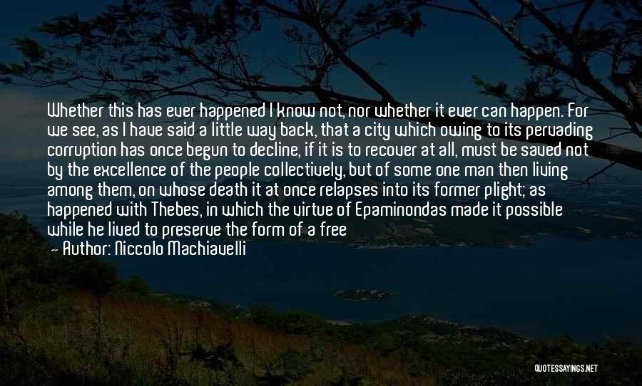 Right One At The Wrong Time Quotes By Niccolo Machiavelli