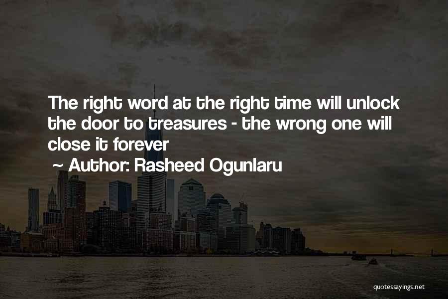 Right One At The Wrong Time Quotes By Rasheed Ogunlaru