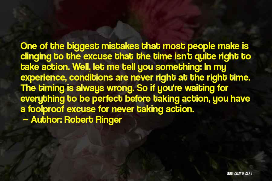 Right One At The Wrong Time Quotes By Robert Ringer