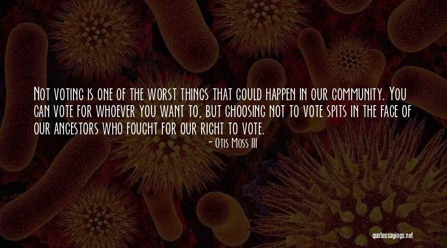 Right One For You Quotes By Otis Moss III Right One For You Quotes By Otis Moss III