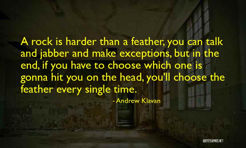 Right One Wrong Time Quotes By Andrew Klavan Right One Wrong Time Quotes By Andrew Klavan
