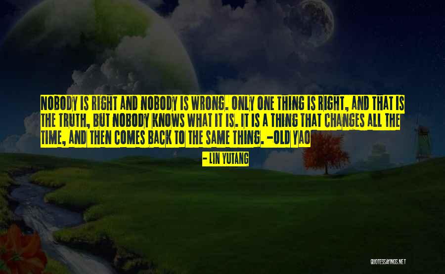 Right One Wrong Time Quotes By Lin Yutang