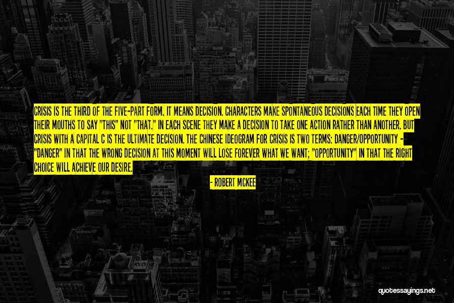 Right One Wrong Time Quotes By Robert McKee Right One Wrong Time Quotes By Robert McKee