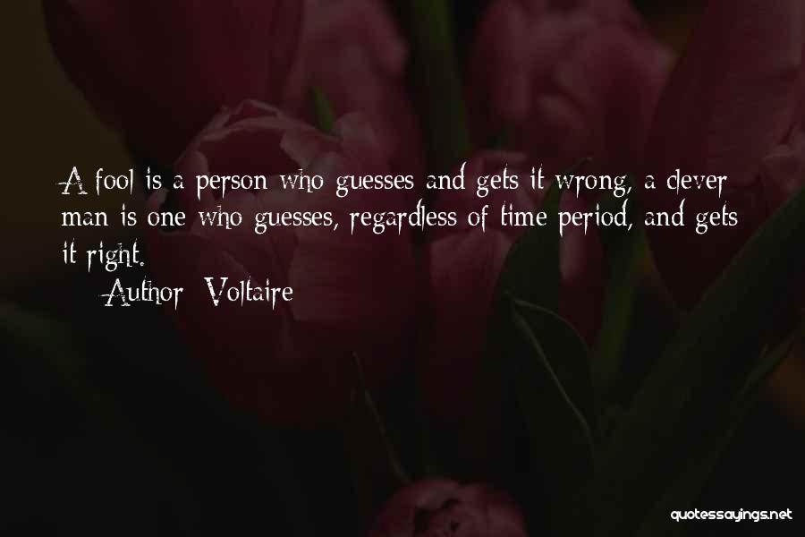 Right One Wrong Time Quotes By Voltaire