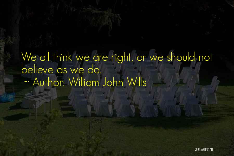 Right Or Quotes By William John Wills