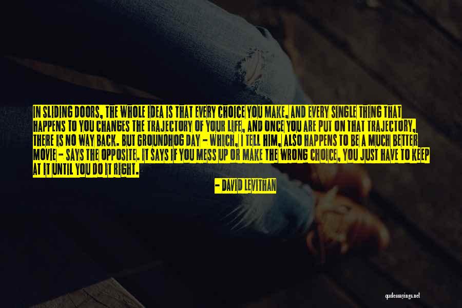 Right Or Wrong Choice Quotes By David Levithan Right Or Wrong Choice Quotes By David Levithan