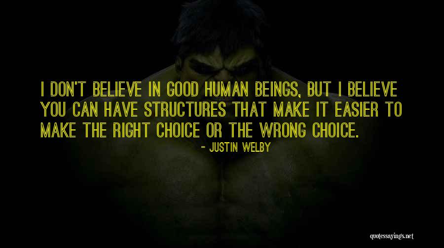 Right Or Wrong Choice Quotes By Justin Welby Right Or Wrong Choice Quotes By Justin Welby