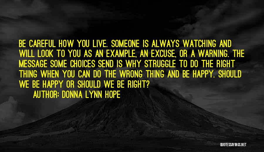 Right Or Wrong Decision Quotes By Donna Lynn Hope