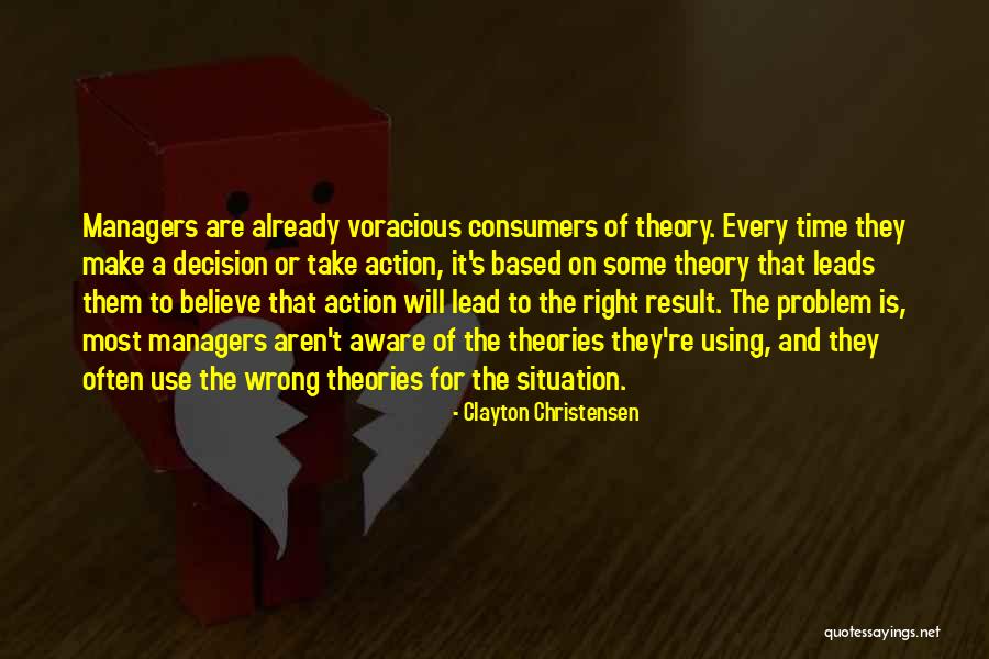 Right Or Wrong Make A Decision Quotes By Clayton Christensen Right Or Wrong Make A Decision Quotes By Clayton Christensen