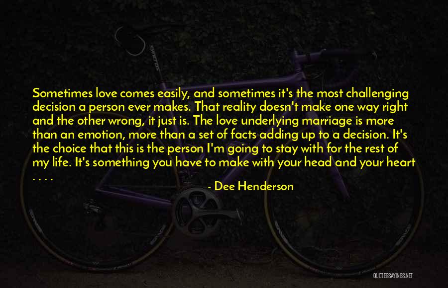 Right Or Wrong Make A Decision Quotes By Dee Henderson Right Or Wrong Make A Decision Quotes By Dee Henderson