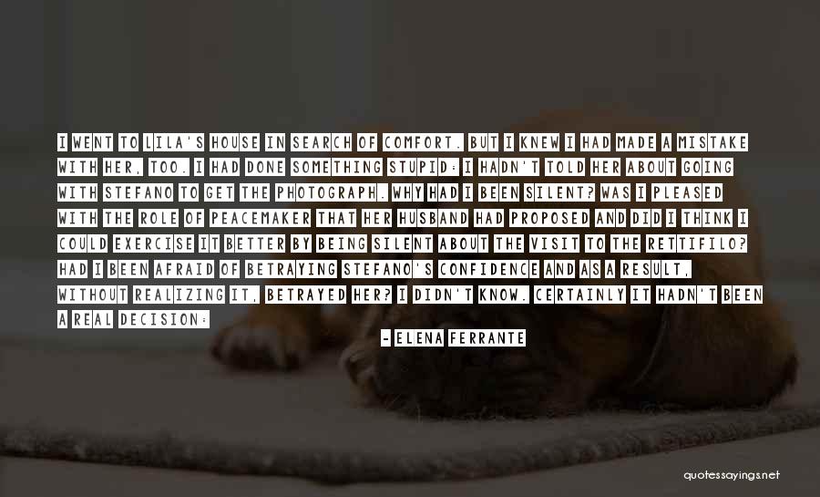 Right Or Wrong Make A Decision Quotes By Elena Ferrante Right Or Wrong Make A Decision Quotes By Elena Ferrante