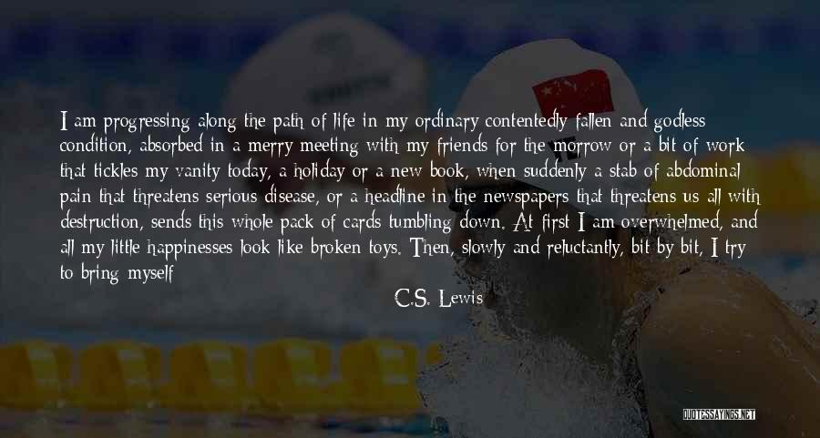 Right Path In Life Quotes By C.S. Lewis Right Path In Life Quotes By C.S. Lewis