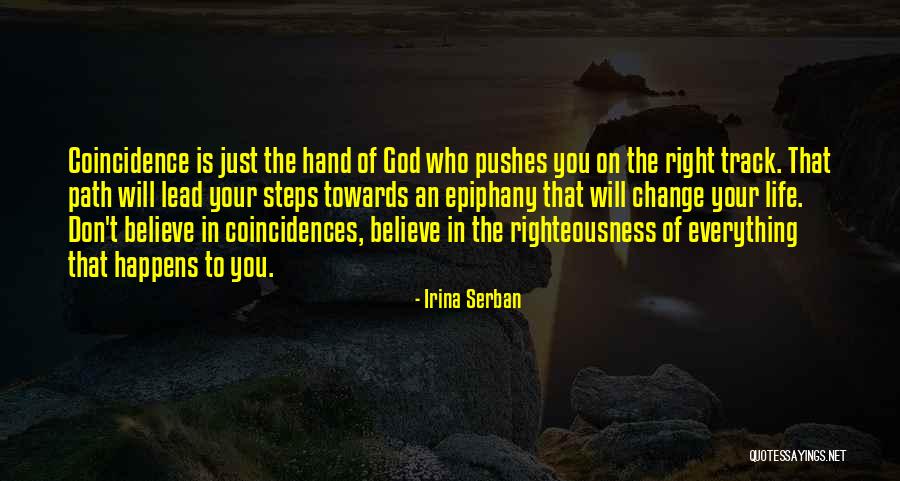 Right Path In Life Quotes By Irina Serban Right Path In Life Quotes By Irina Serban