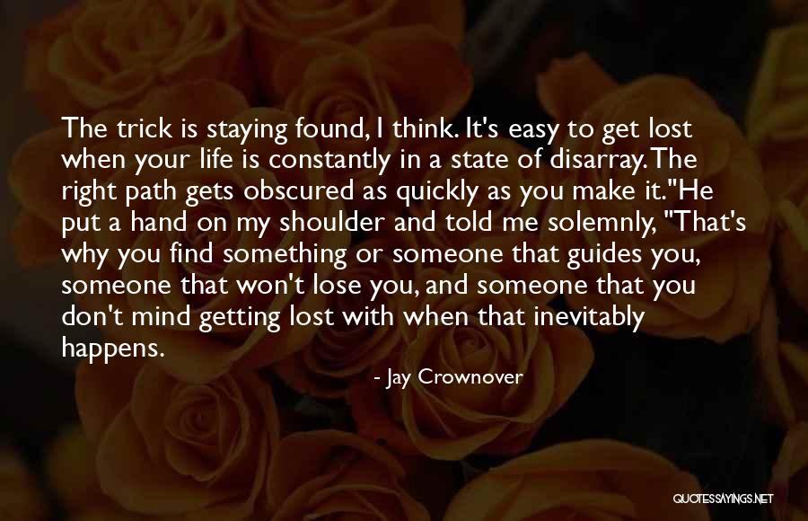 Right Path In Life Quotes By Jay Crownover Right Path In Life Quotes By Jay Crownover
