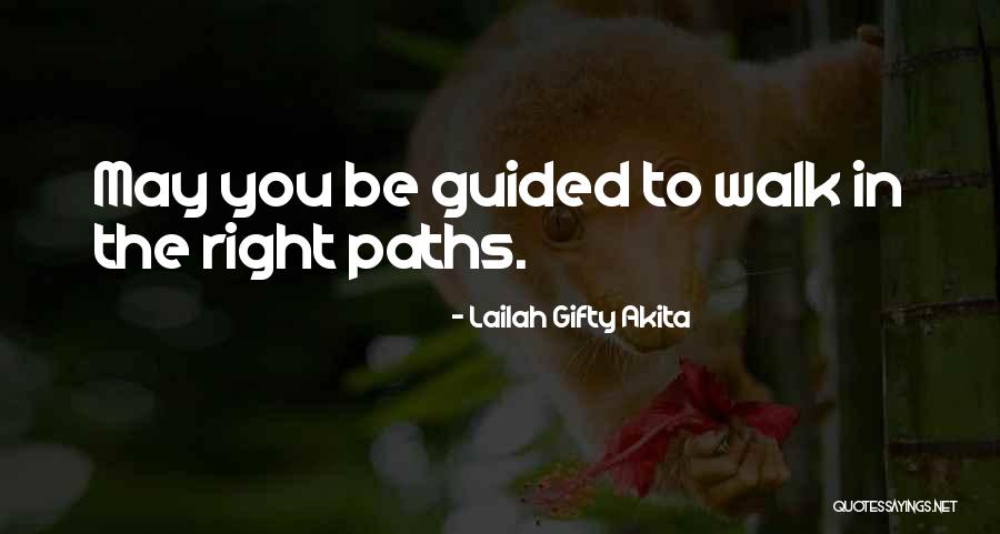 Right Path In Life Quotes By Lailah Gifty Akita