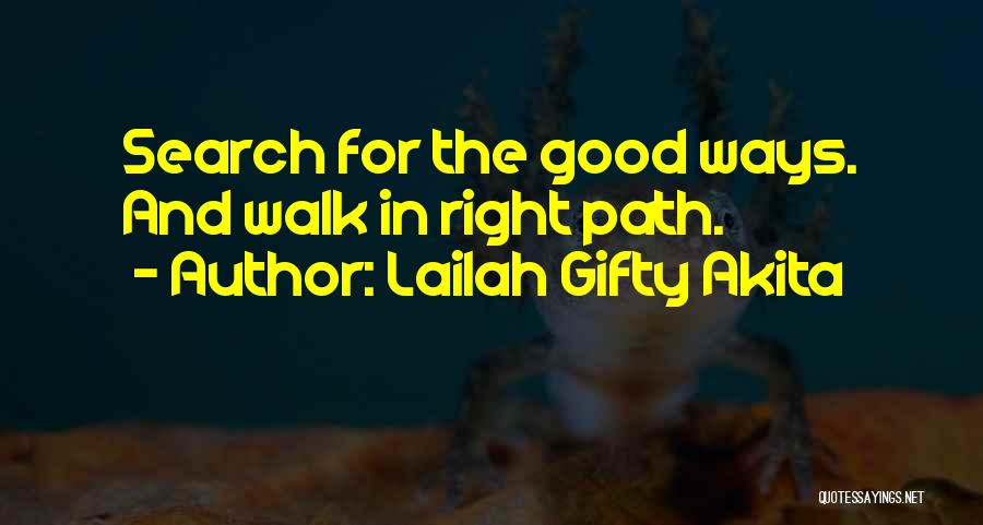 Right Path In Life Quotes By Lailah Gifty Akita