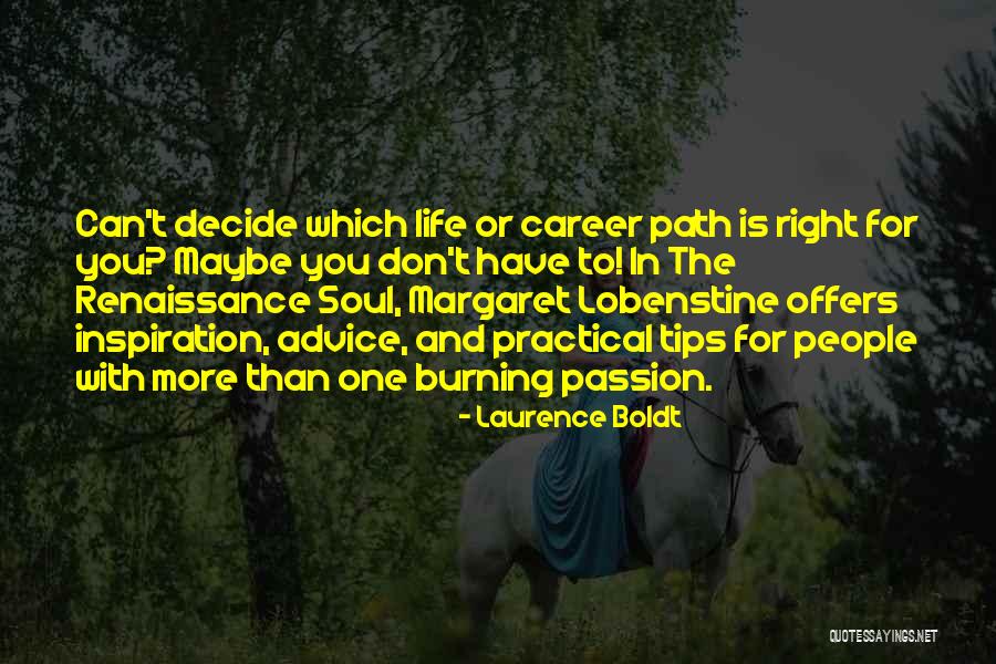 Right Path In Life Quotes By Laurence Boldt