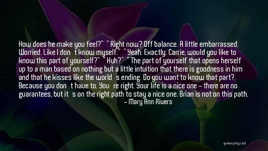 Right Path In Life Quotes By Mary Ann Rivers Right Path In Life Quotes By Mary Ann Rivers