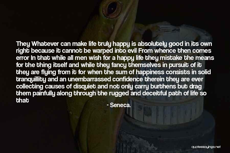 Right Path In Life Quotes By Seneca. Right Path In Life Quotes By Seneca.