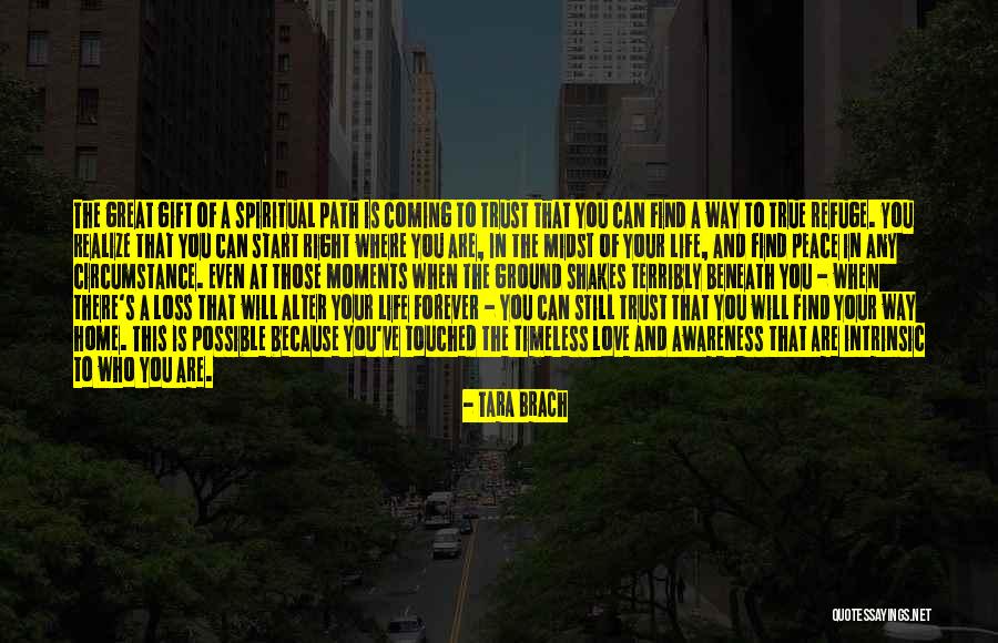 Right Path In Life Quotes By Tara Brach Right Path In Life Quotes By Tara Brach