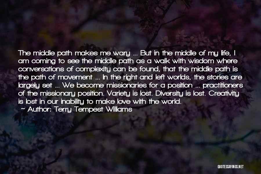 Right Path In Life Quotes By Terry Tempest Williams