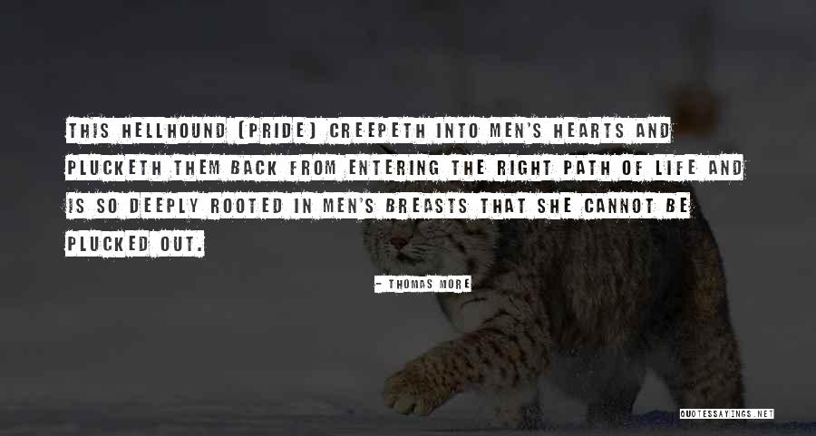 Right Path In Life Quotes By Thomas More Right Path In Life Quotes By Thomas More