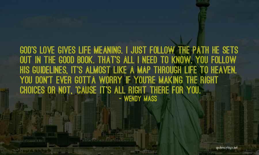 Right Path In Life Quotes By Wendy Mass