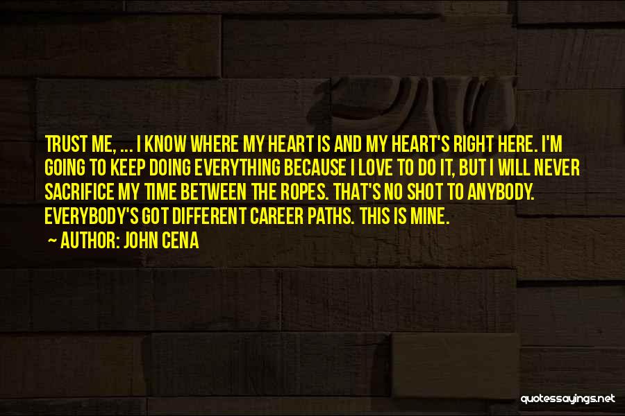 Right Paths Quotes By John Cena