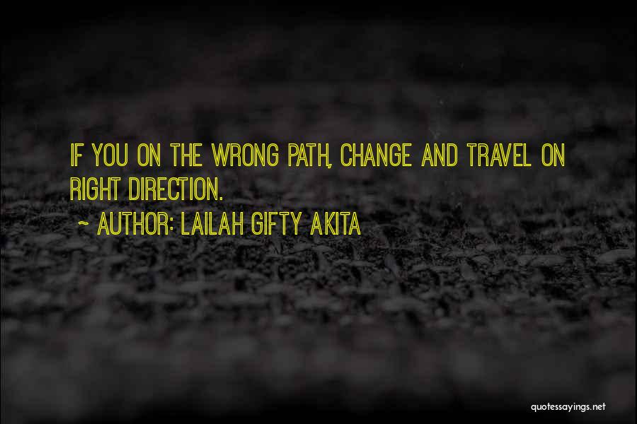 Right Paths Quotes By Lailah Gifty Akita