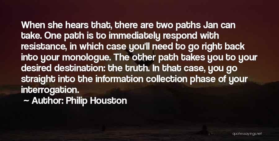 Right Paths Quotes By Philip Houston